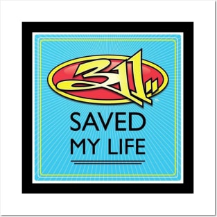 311 saved my life Posters and Art